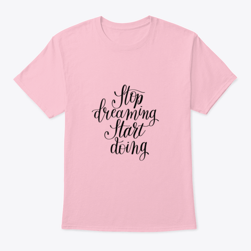 Stop Dreaming Start Doing Inspirational Quote Design T-Shirt