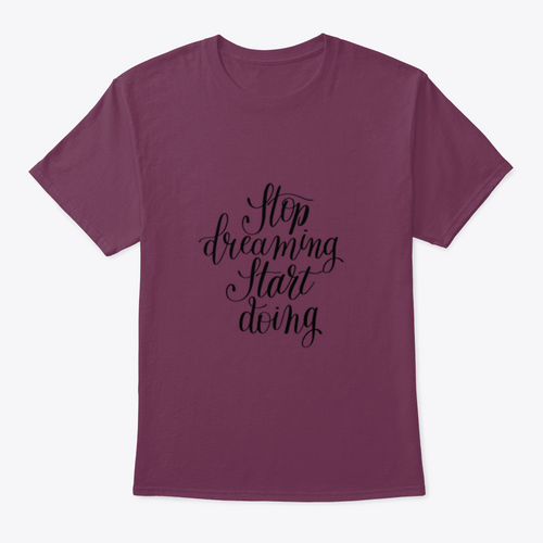 Stop Dreaming Start Doing Inspirational Quote Design T-Shirt